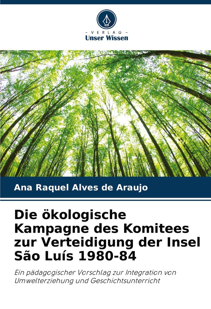 Die ökologische Kampagne des Komitees zur Verteidigung der Insel São Luís 1980-84