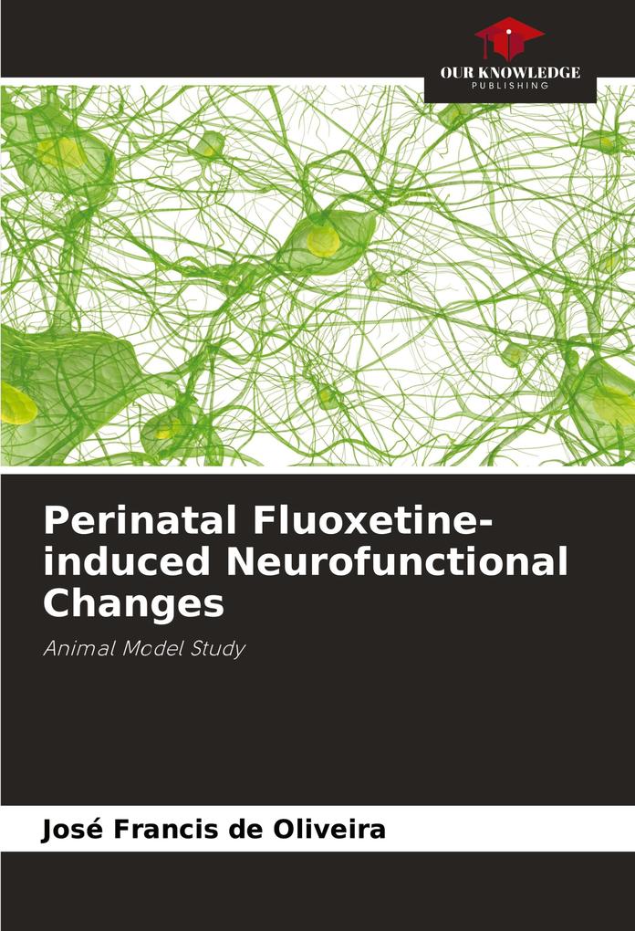 Perinatal Fluoxetine-induced Neurofunctional Changes