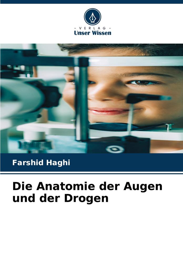 Die Anatomie der Augen und der Drogen