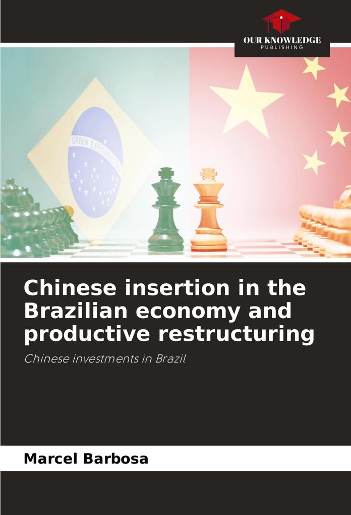Chinese insertion in the Brazilian economy and productive restructuring