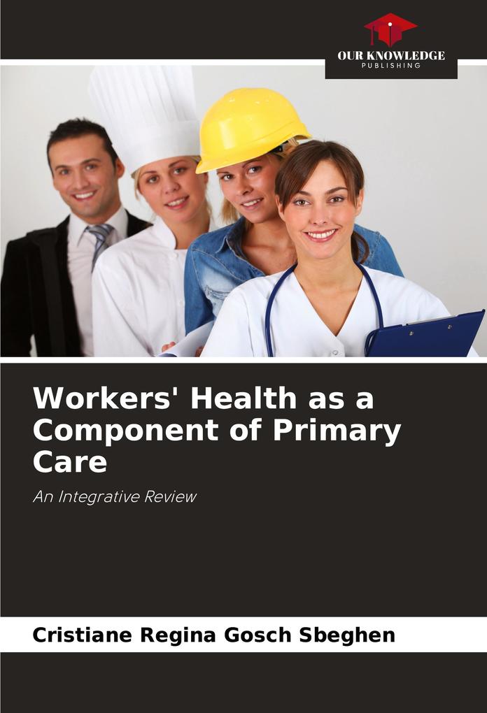 Workers' Health as a Component of Primary Care