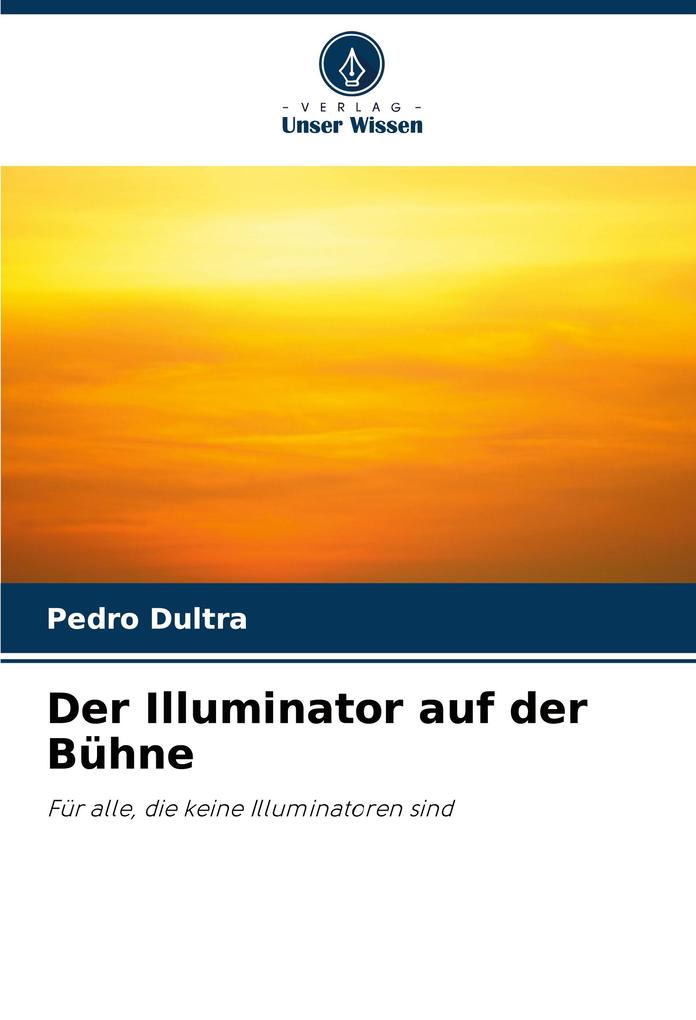 Der Illuminator auf der Bühne