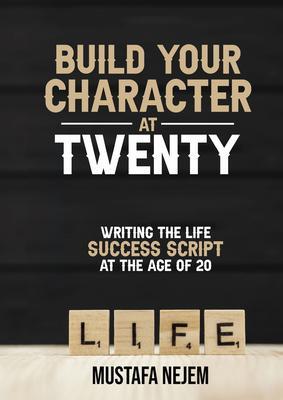 Build Your Character at Twenty