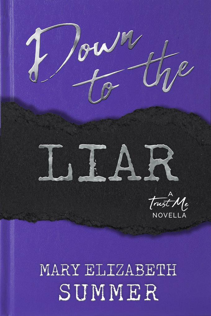 Down to the Liar (Trust Me #2)