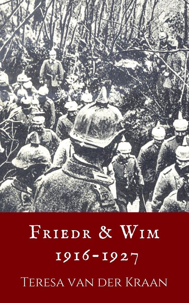 Friedr and Wim 1916 - 1927