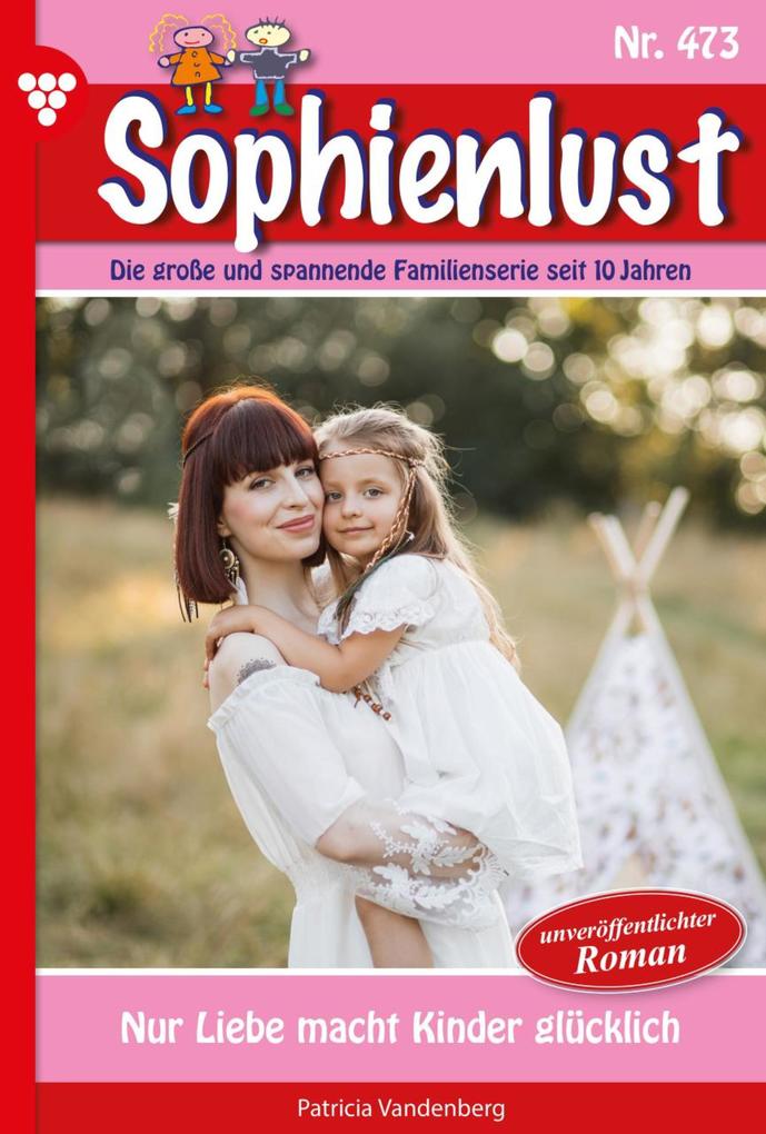 Nur Liebe macht Kinder glücklich