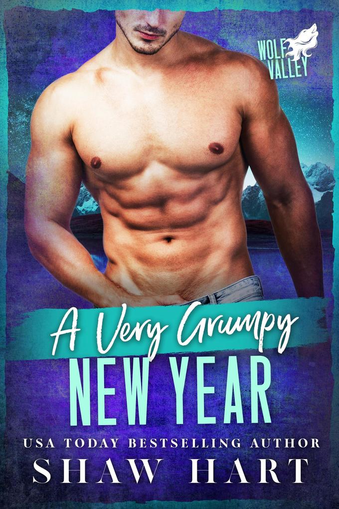 A Very Grumpy New Year (Wolf Valley: A Very Grumpy Holiday #5)
