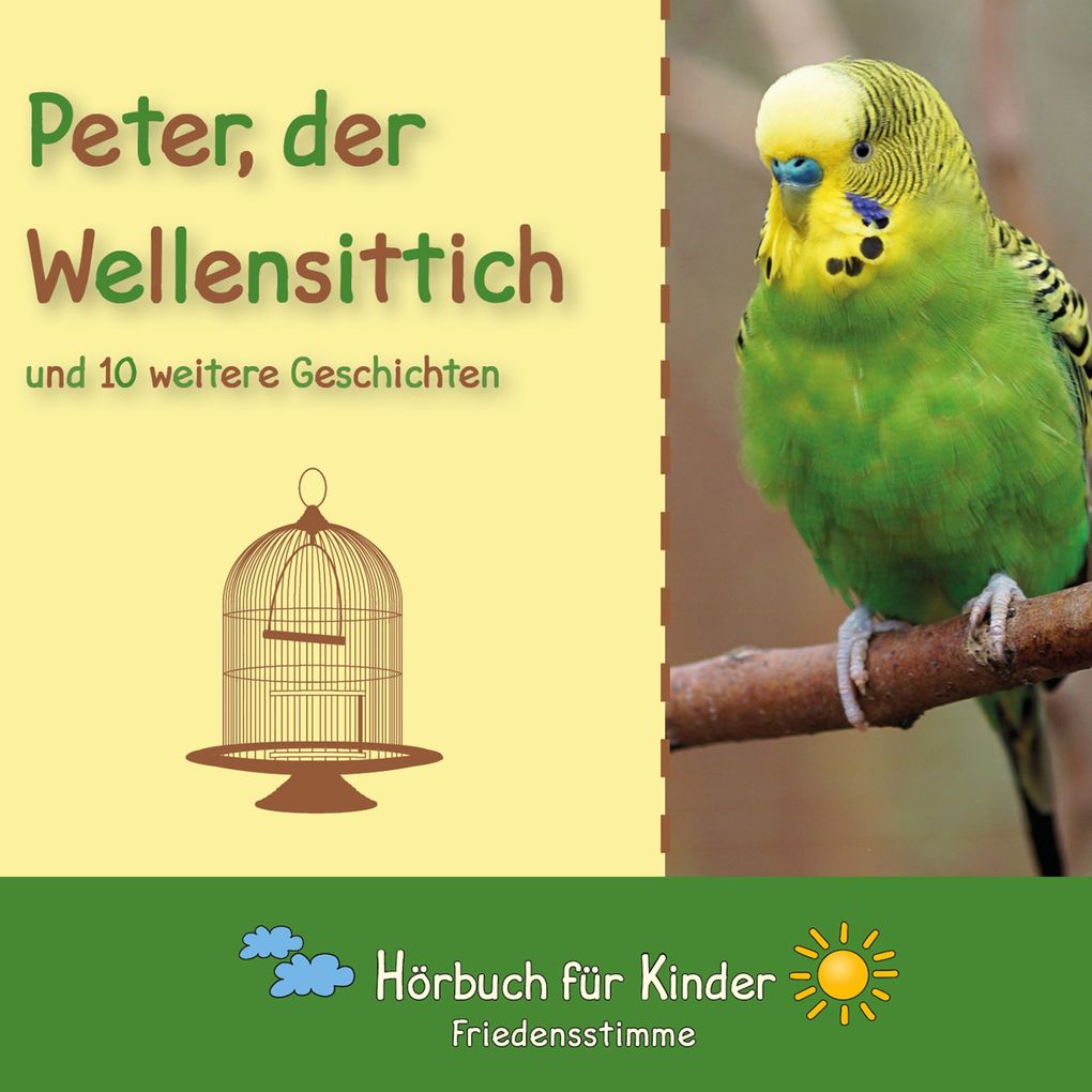 Peter der Wellensittich und 10 weitere Geschichten