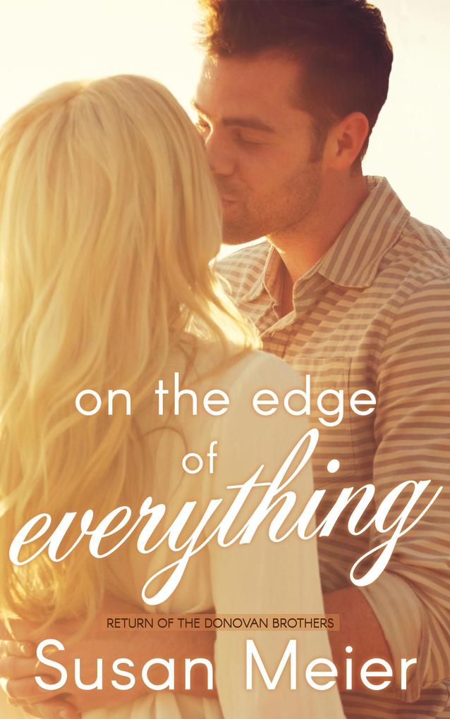 On the Edge of Everything (Return of the Donovan Brothers #0)