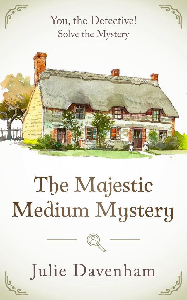 The Majestic Medium Mystery (You the Detective! #6)