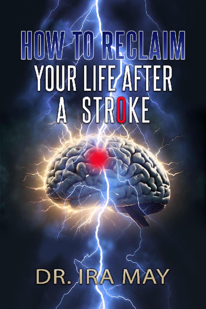 How To Reclaim Your Life After A Stroke