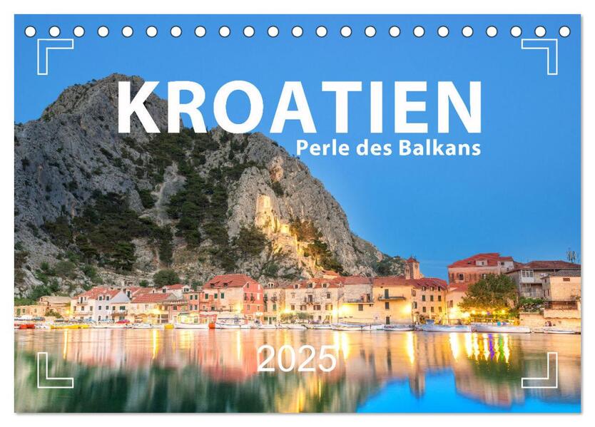 Kroatien - Perle des Balkans (Tischkalender 2025 DIN A5 quer) CALVENDO Monatskalender