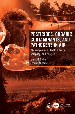 Pesticides Organic Contaminants and Pathogens in Air