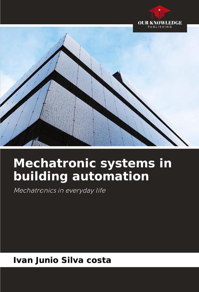 Mechatronic systems in building automation