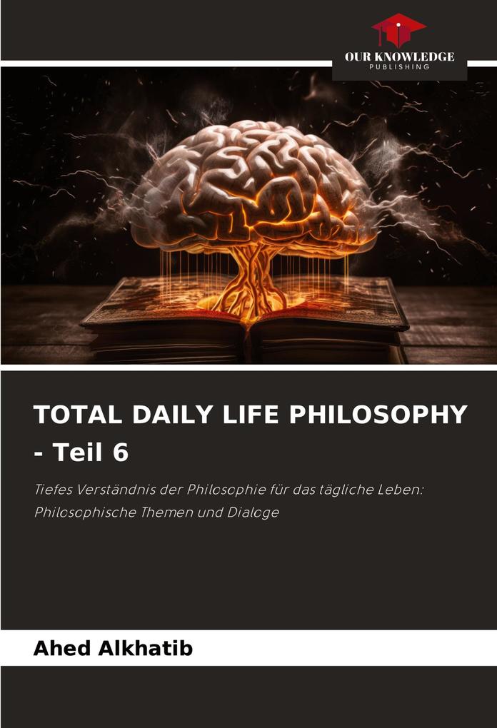 TOTAL DAILY LIFE PHILOSOPHY - Teil 6