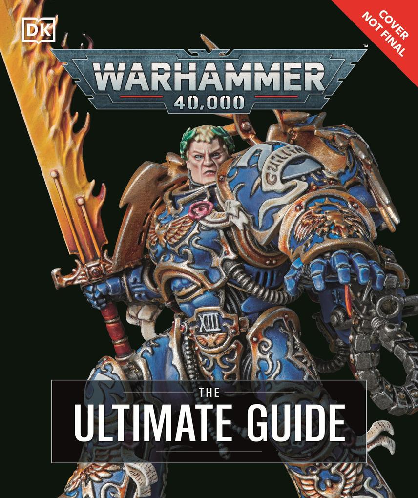Warhammer 40000 The Ultimate Guide