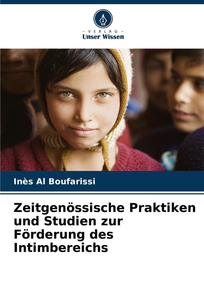 Zeitgenössische Praktiken und Studien zur Förderung des Intimbereichs