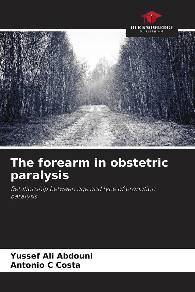The forearm in obstetric paralysis