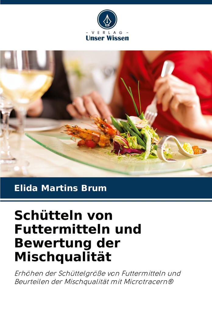 Schütteln von Futtermitteln und Bewertung der Mischqualität