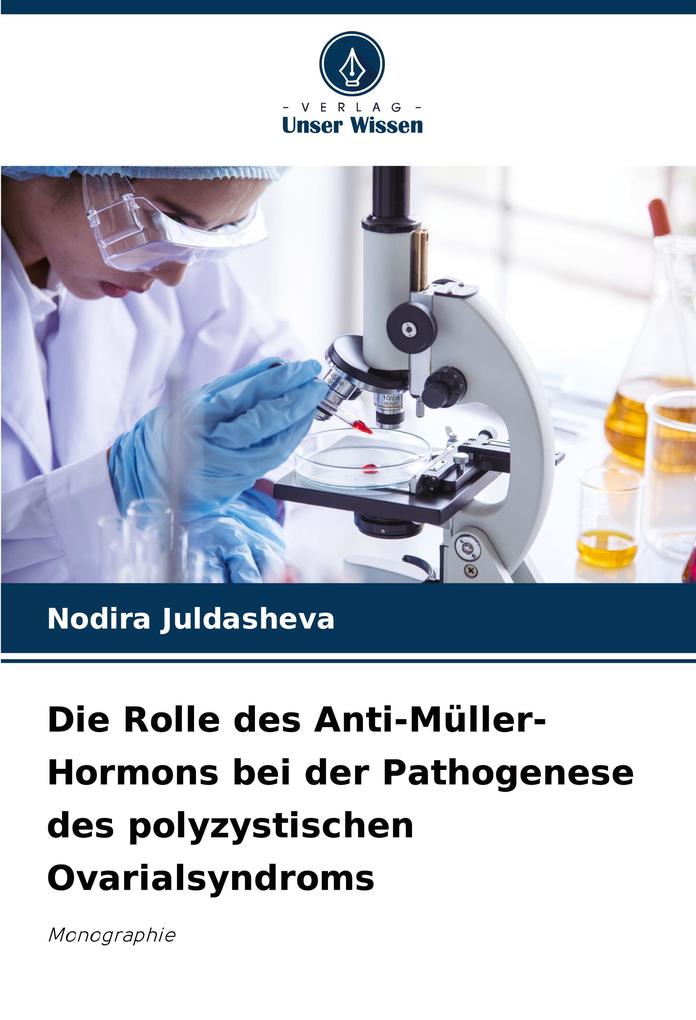 Die Rolle des Anti-Müller-Hormons bei der Pathogenese des polyzystischen Ovarialsyndroms