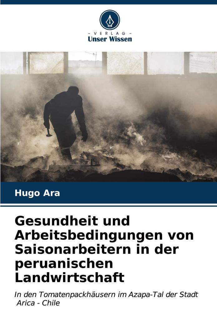 Gesundheit und Arbeitsbedingungen von Saisonarbeitern in der peruanischen Landwirtschaft