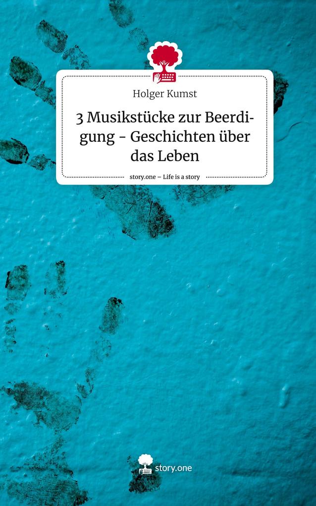 3 Musikstücke zur Beerdigung - Geschichten über das Leben. Life is a Story - story.one