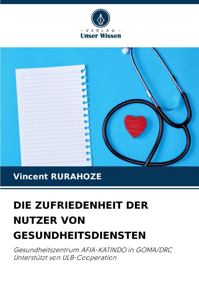 DIE ZUFRIEDENHEIT DER NUTZER VON GESUNDHEITSDIENSTEN