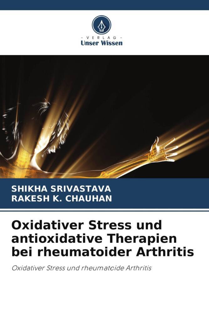 Oxidativer Stress und antioxidative Therapien bei rheumatoider Arthritis