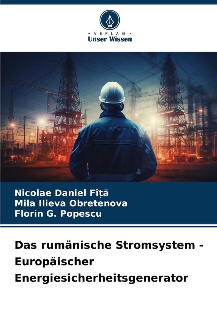 Das rumänische Stromsystem - Europäischer Energiesicherheitsgenerator