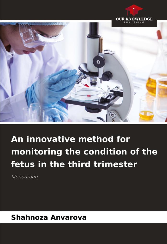 An innovative method for monitoring the condition of the fetus in the third trimester