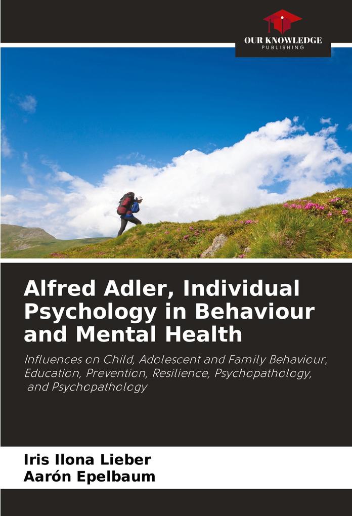 Alfred Adler Individual Psychology in Behaviour and Mental Health
