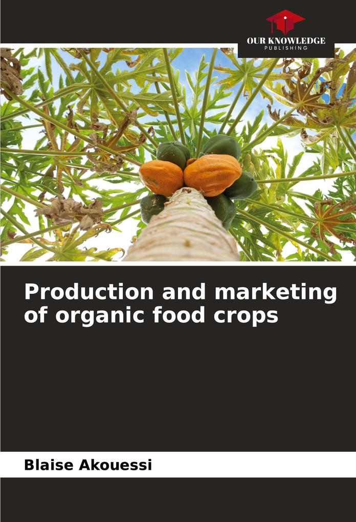 Production and marketing of organic food crops