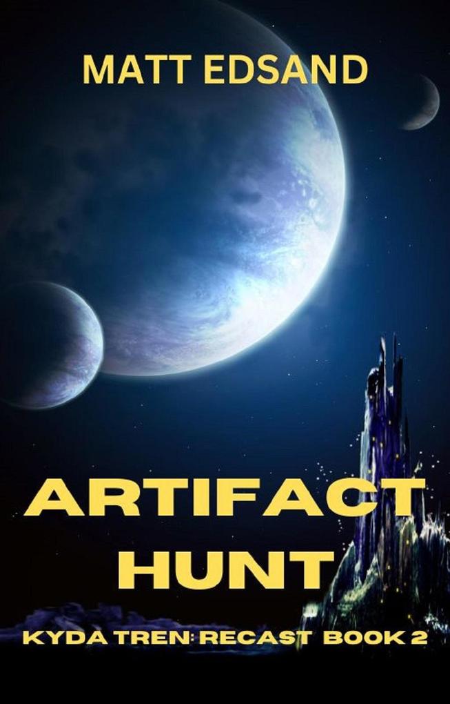Artifact Hunt: Kyda Tren Space Opera (Recast #2)