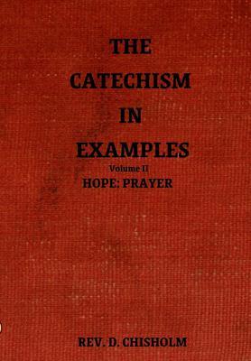 THE CATECHISM IN EXAMPLES VOL. II: HOPE
