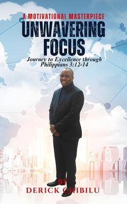 Unwavering Focus: Journey to Excellence through Philippians 3