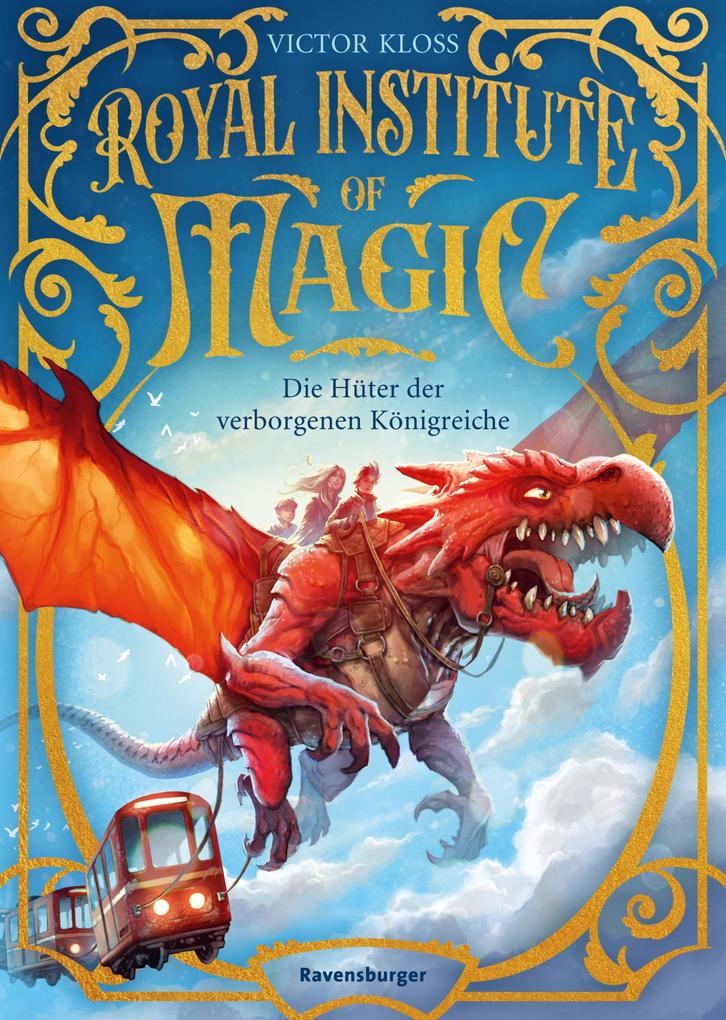Royal Institute of Magic Band 1 - Die Hüter der verborgenen Königreiche
