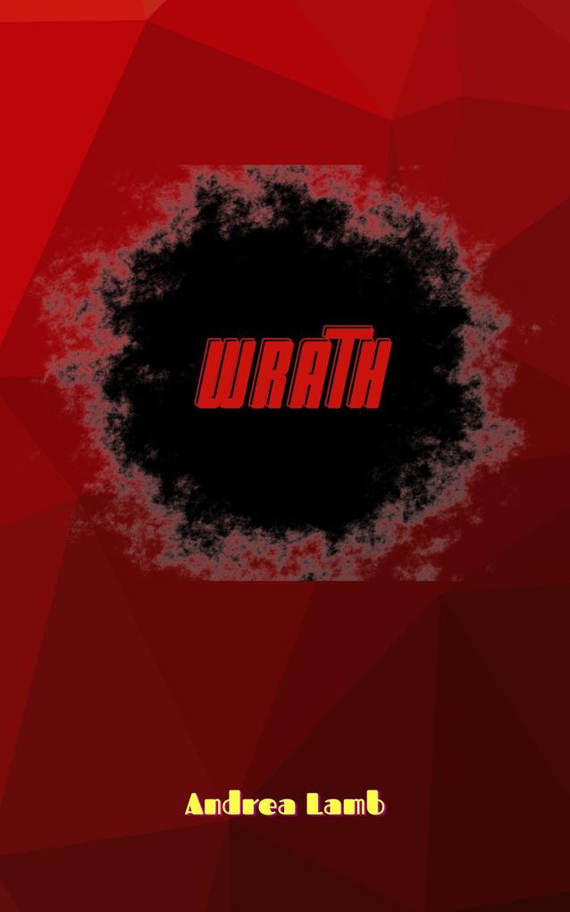 Wrath (Capital Vices Capital Virtues #1)