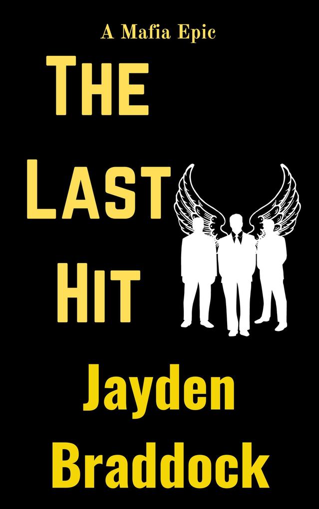 The Last Hit: A Mafia Epic (Mafia Series #1)