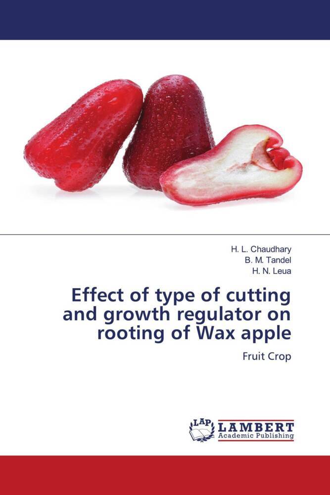 Effect of type of cutting and growth regulator on rooting of Wax apple