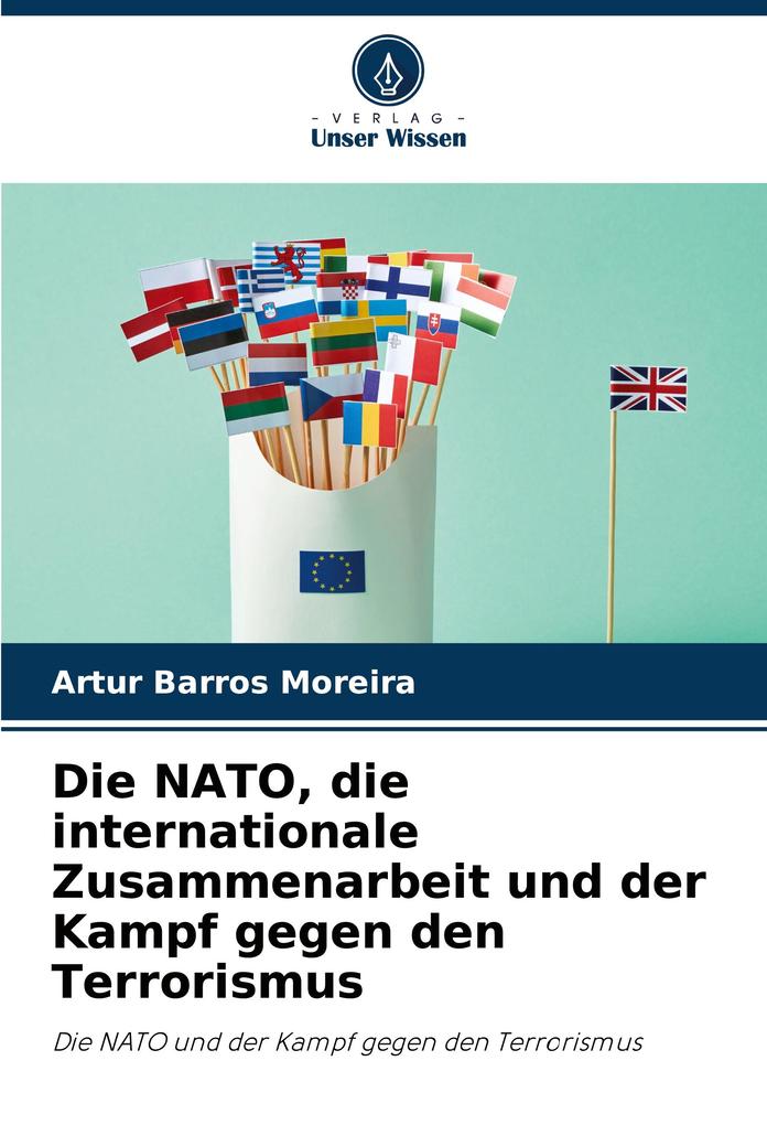 Die NATO die internationale Zusammenarbeit und der Kampf gegen den Terrorismus