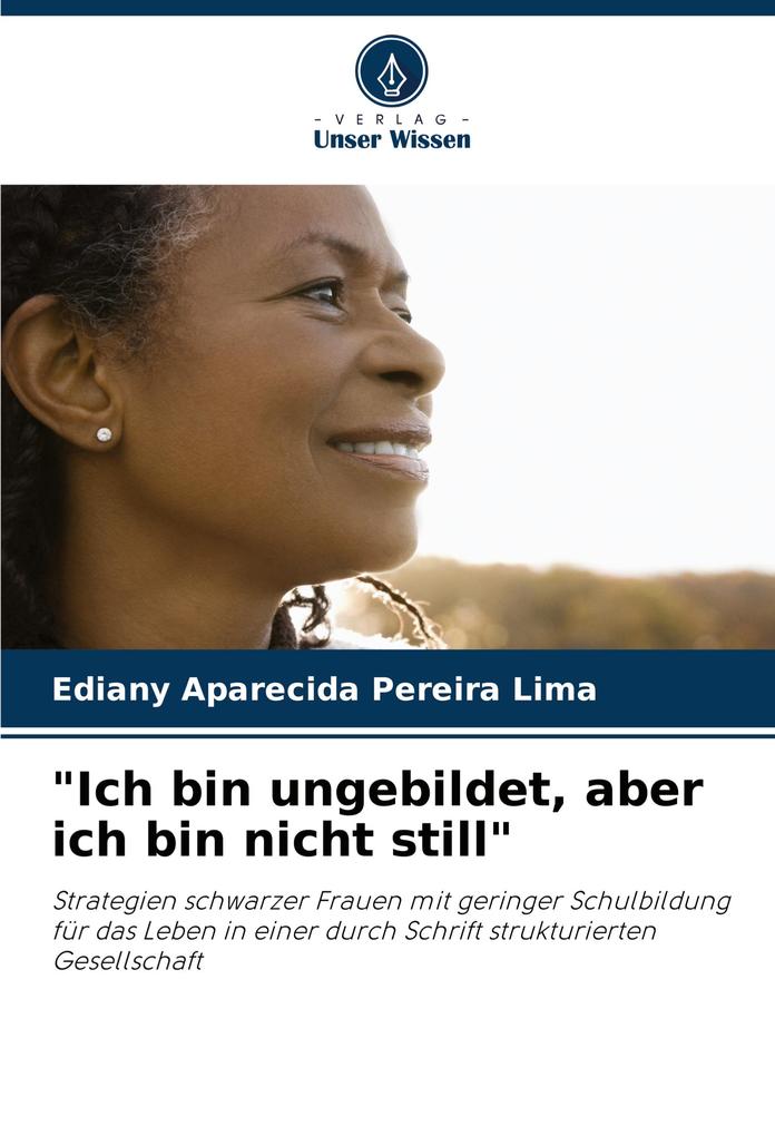 'Ich bin ungebildet aber ich bin nicht still'