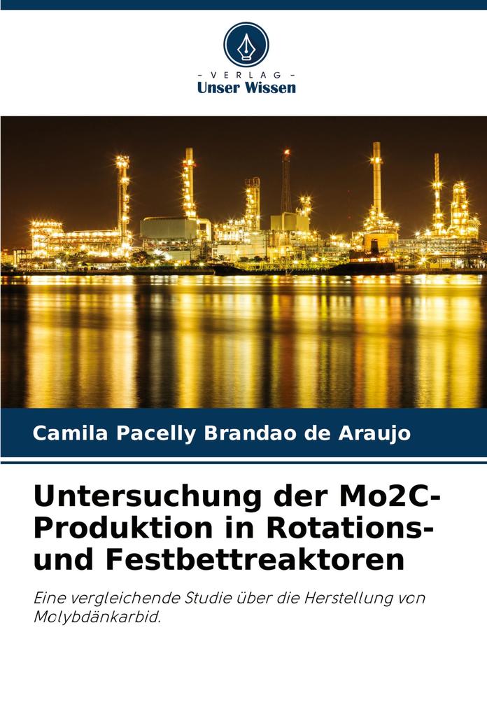 Untersuchung der Mo2C-Produktion in Rotations- und Festbettreaktoren