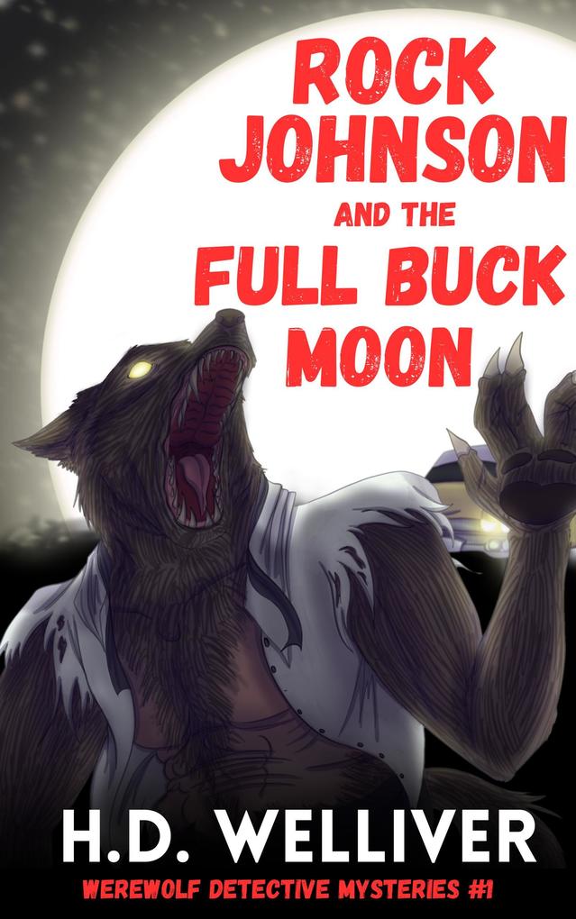Rock Johnson and the Full Buck Moon (Werewolf Detective Mysteries #1)