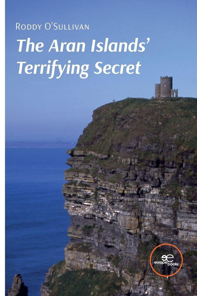 The Aran Islands' Terrifying Secret