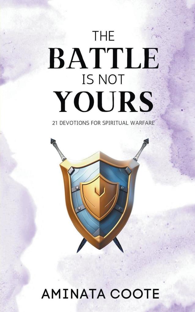 The Battle Is Not Yours