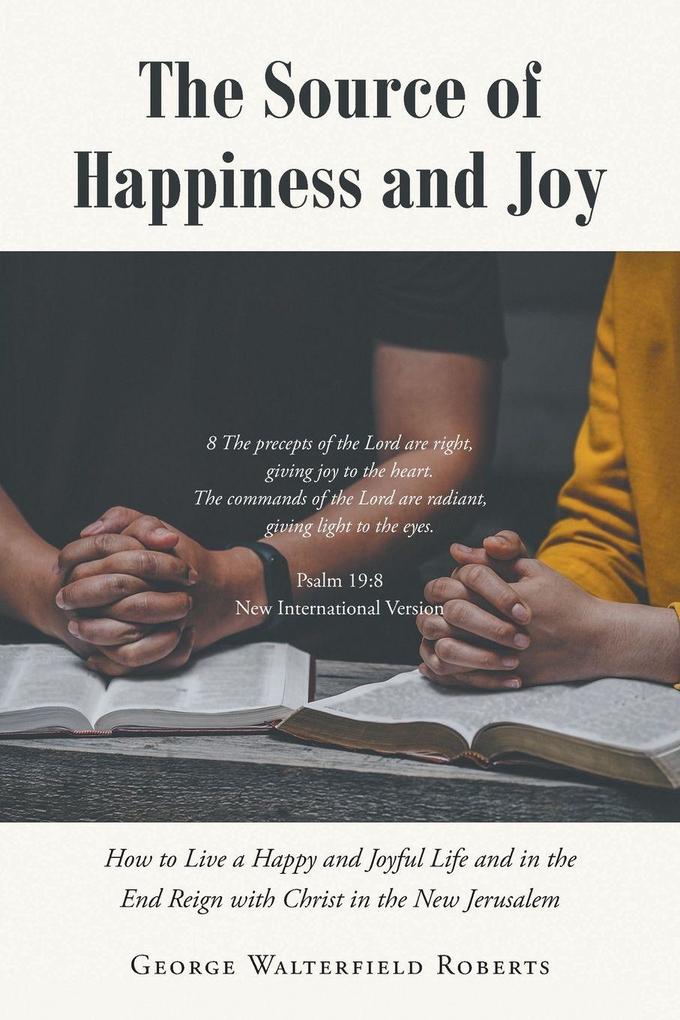 The Source of Happiness and Joy