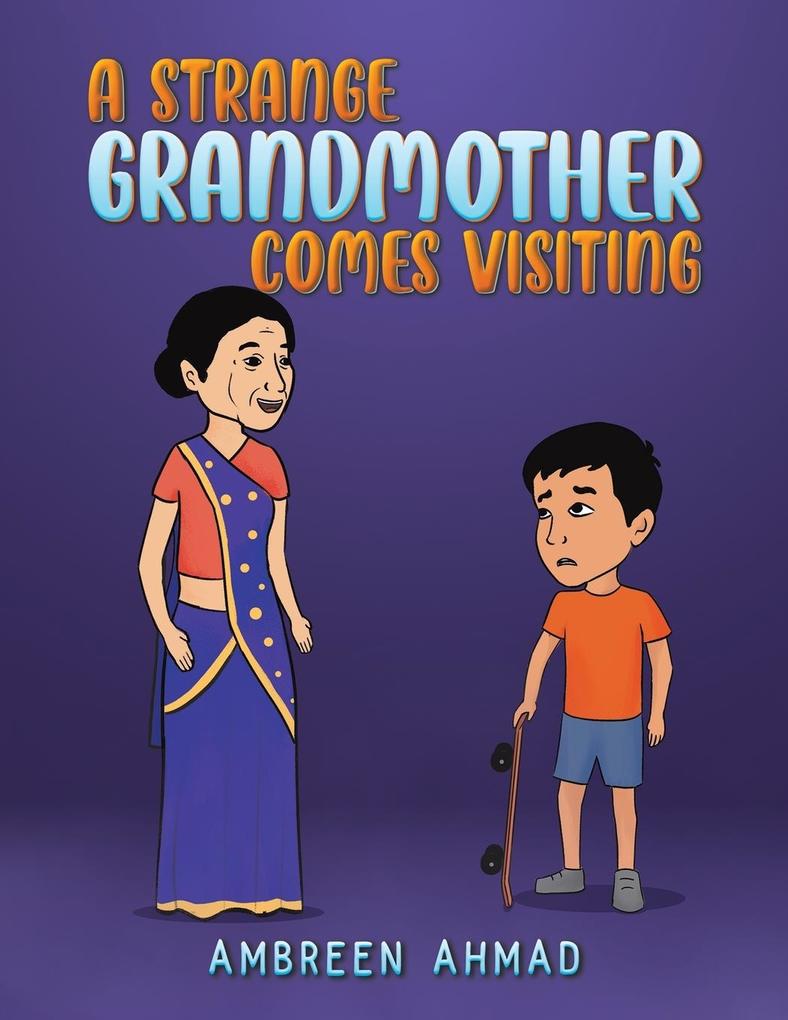 A Strange Grandmother Comes Visiting