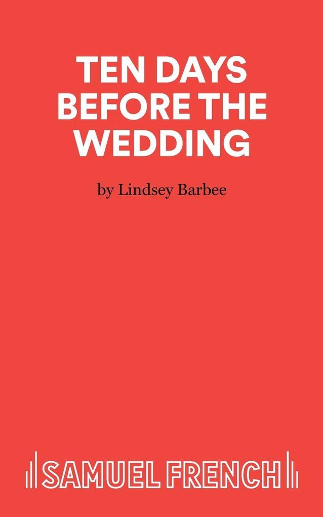 Ten Days Before The Wedding