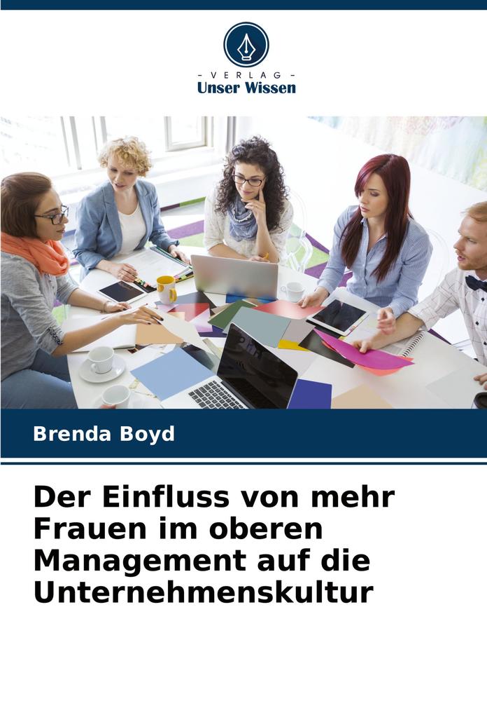 Der Einfluss von mehr Frauen im oberen Management auf die Unternehmenskultur