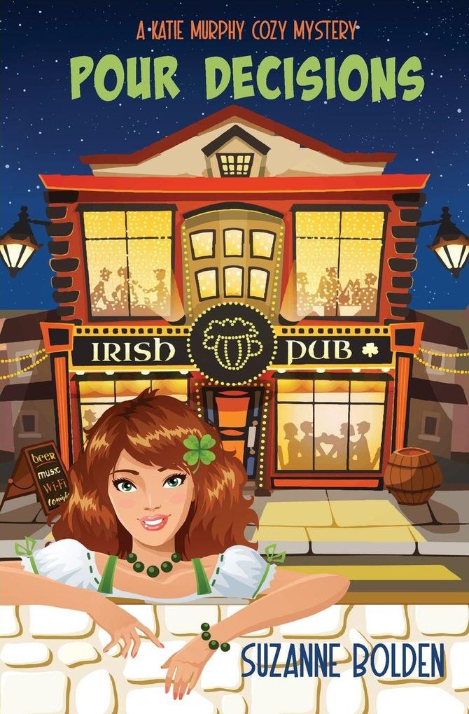 Pour Decisions A Katie Murphy Cozy Mystery